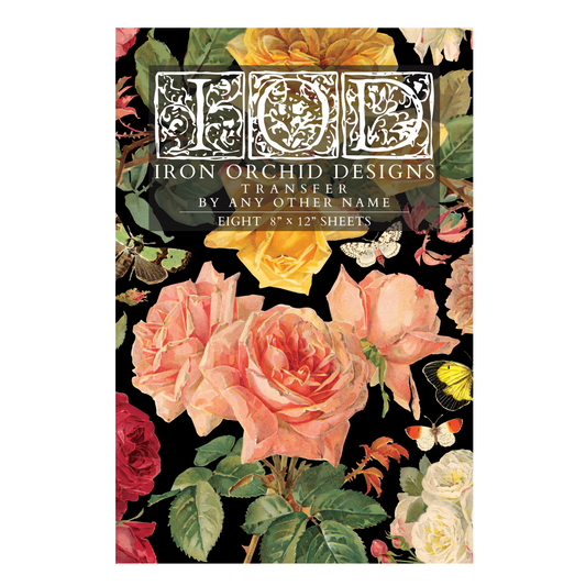 Iron Orchid Designs - Decor Transfer - By Any Other Name