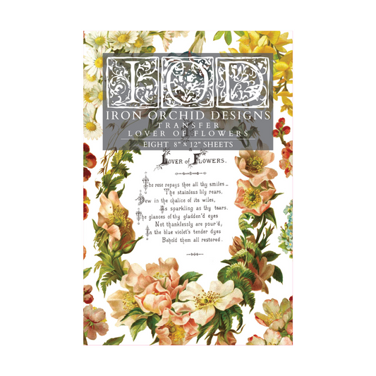 Iron Orchid Designs - Decor Transfer - Lover of Flowers